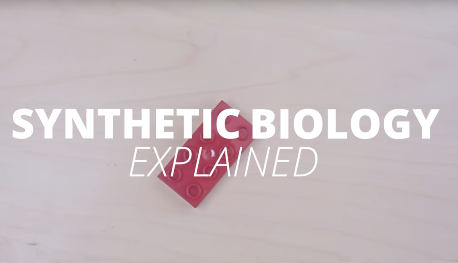 Synthetic biology, explained